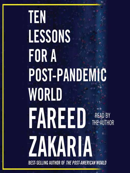 Title details for Ten Lessons for a Post-Pandemic World by Fareed Zakaria - Wait list